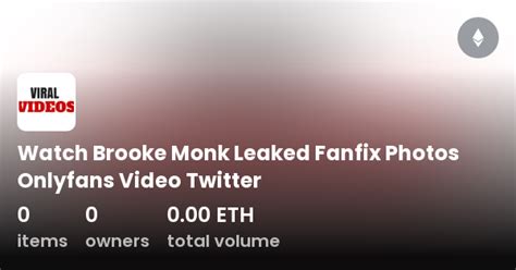 brooke monk fanfix leaks|@brookemonk